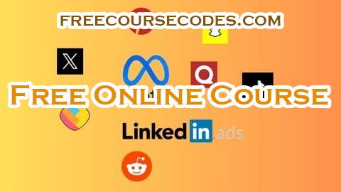 100% OFF 9 Social Media Ads Platforms in 1 Course: Learn Paid Ads! Coupon Code
