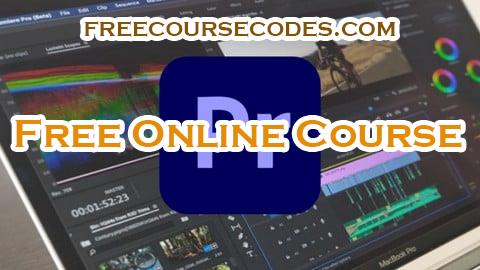 100% OFF Adobe Premiere Pro CC: Video Editing for Beginners Coupon Code