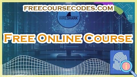 100% OFF Advanced Wireshark for Threat Hunting and Network Forensics Coupon Code
