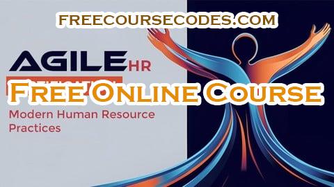 100% OFF Agile HR Certification: Modern Human Resource Practices Coupon Code