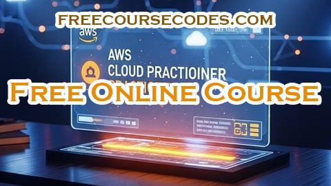 100% OFF AWS Cloud Practitioner Practice Exam Coupon Code