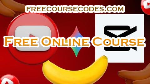 100% OFF CapCut + Nano Banana: Faceless YouTube Automation Mastery Coupon Code