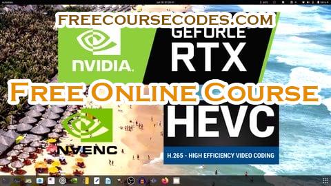 100% OFF Capture, Edit, Render: Create UHD Screen Videos with NVIDIA Coupon Code