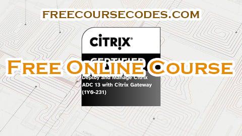 100% OFF Citrix ADC 13 with Citrix Gateway Deployment and Management Coupon Code