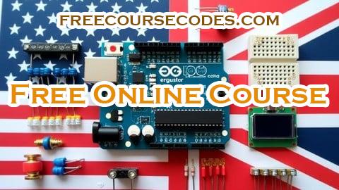 100% OFF Complete Arduino Course, Electronics + 15 Projects Coupon Code