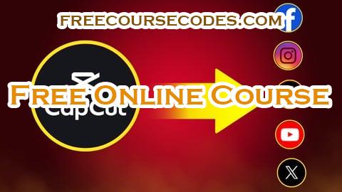 100% OFF Complete CapCut for Social Media Video Editing MasterClass Coupon Code