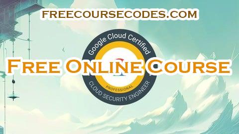 100% OFF Complete Exam Preparation for GCP Cloud Security Engineer Coupon Code