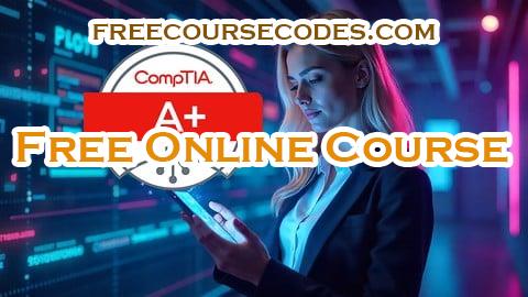 100% OFF CompTIA A+ (220-1201) Core 1 Practice Exams - Updated 2025 Coupon Code
