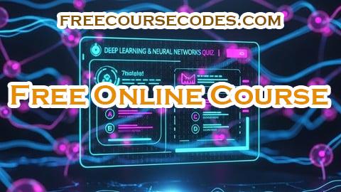 100% OFF Deep Learning & Neural Networks Quiz Coupon Code