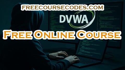 100% OFF DVWA for Ethical Hackers: Master Web App Attacks Coupon Code
