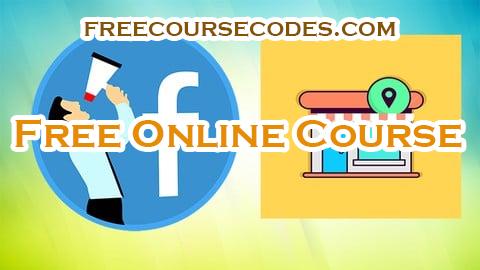 100% OFF Facebook Ads For Small Business From Very Basic To Advance Coupon Code