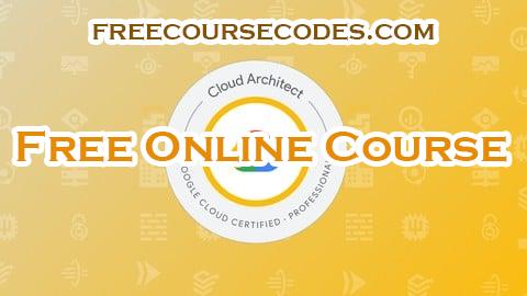 100% OFF GCP PCA : Professional Cloud Architect Practice Exams 2025 Coupon Code