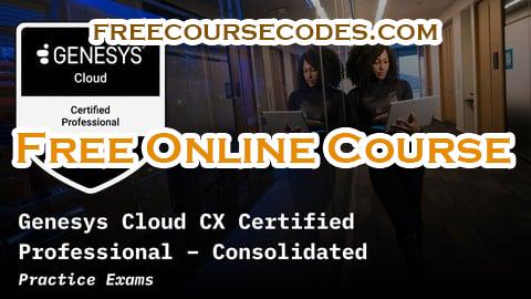 100% OFF Genesys Cloud CX Certified Professional: Consolidated Exams Coupon Code