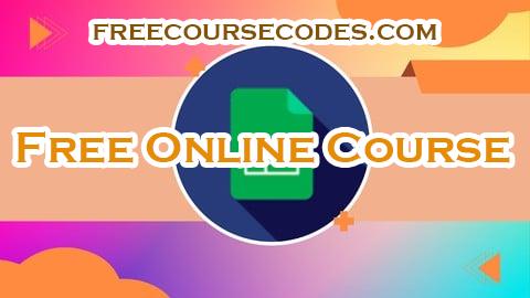 100% OFF Google Sheets - The Complete Google Sheets Course Coupon Code