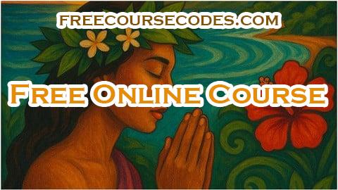 100% OFF Ho‘oponopono & the Aloha Spirit -Healing Through Forgiveness Coupon Code