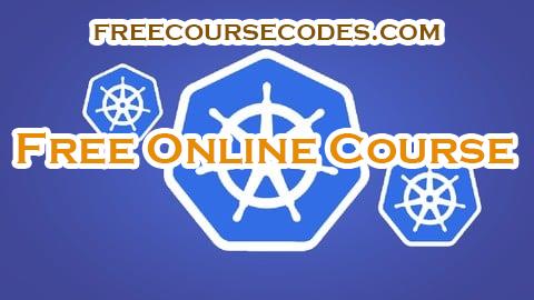 100% OFF Kubernetes beyond the Basics with hands-on labs Coupon Code