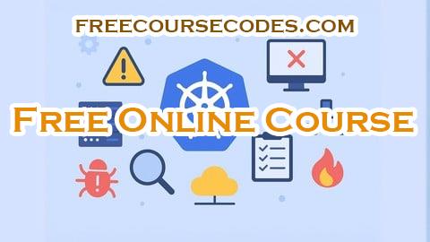 100% OFF Kubernetes CKA Troubleshooting: 1500 Certified Questions Coupon Code