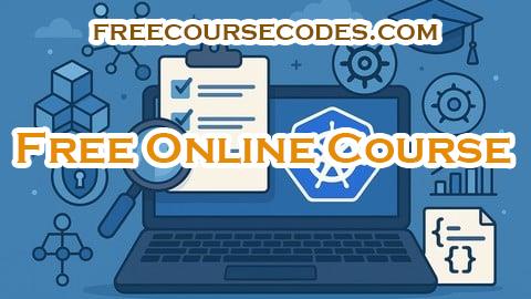 100% OFF Kubernetes Practice Tests: CKA, RBAC, Helm, Security Coupon Code