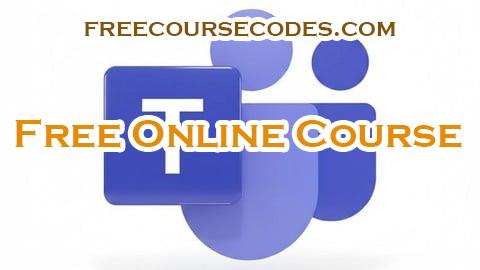 100% OFF Microsoft Teams Basics Coupon Code