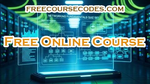 100% OFF Networking Fundamentals Quiz Set Coupon Code