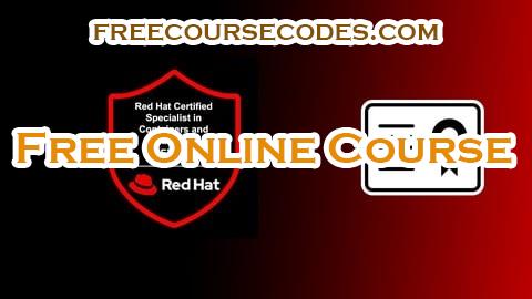 100% OFF Red Hat Certified Specialist in Containers & Kubernetes Exam Coupon Code