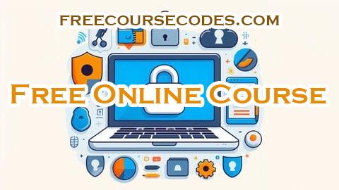 100% OFF Securing your Digital Life Coupon Code