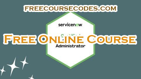 100% OFF ServiceNow Certified System Administrator (CSA) Prep Exams Coupon Code