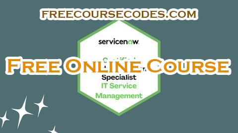 100% OFF ServiceNow CIS - IT Service Management (CIS-ITSM) Prep Exams Coupon Code