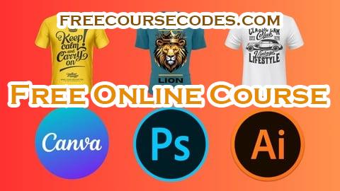 100% OFF T-Shirt Design Mastery: Illustrator, Photoshop and Canva Coupon Code