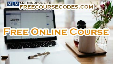 100% OFF The Mindful Work Training: Purpose, Practices, Protocols Coupon Code