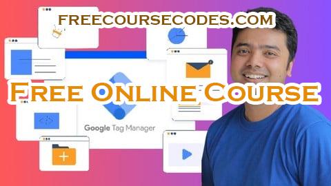 100% OFF The Ultimate Google Tag Manager Course: Beginner to Advanced Coupon Code