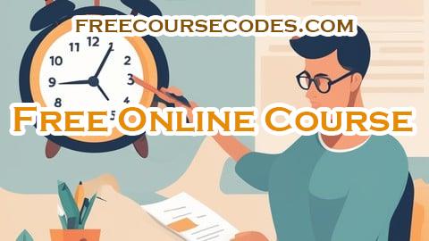 100% OFF Time Management Mastery: Stress less, Work more Coupon Code
