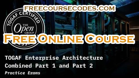 100% OFF TOGAF Enterprise Architecture Combined Part 1 and Part 2 Coupon Code