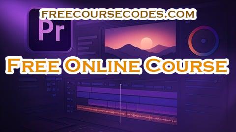 100% OFF Yeni Başlayanlar İçin Eksiksiz Sıfırdan Premiere Pro Eğitimi Coupon Code