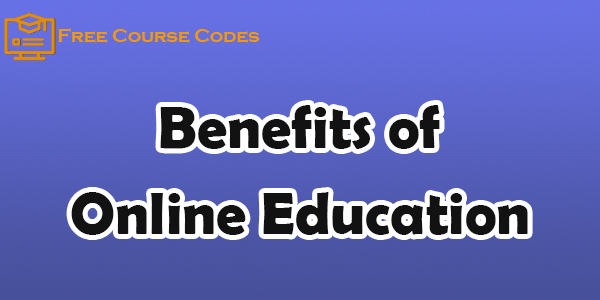 Benefits of online education